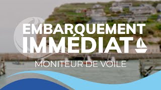 EMBARQUEMENT IMMEDIAT  Moniteur de voile [upl. by Irt]