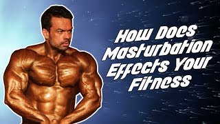 How Does Masturbation Affects Your Fitness  Truth  FitMuscleTV [upl. by Christie790]