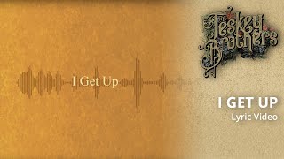 The Teskey Brothers  I Get Up Lyric Video [upl. by Atsuj]