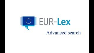 Advanced search on EURLex 2019 [upl. by Assital]