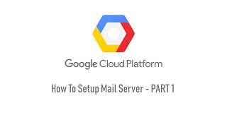 Google Cloud Tutorial 2  How to setup SMTP mail server  PART 1 [upl. by Sacci]