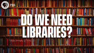 Do We Still Need Libraries [upl. by Nelie469]