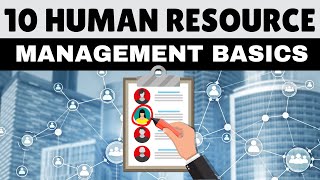 10 Human Resource Management Basics You Must Know [upl. by Akemhs]