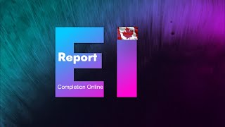 Online EI Reporting in Canada [upl. by Airdnahs]