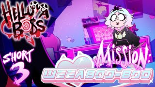 HELLUVA SHORTS 3  MISSION WEEABOOBOO  HELLUVA BOSS [upl. by Berkly57]