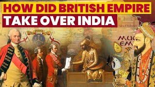 How did British Empire Conquer India Brief History of British Rule in India [upl. by Alayne637]