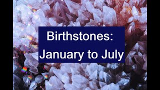 Learning the Birthstones January to July [upl. by Calvert]