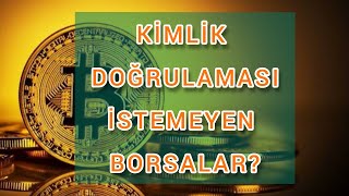 Kimlik Doğrulaması İstemeyen Kripto Borsaları [upl. by Geehan169]