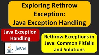 Exploring Rethrow Exception Java Exception Handling [upl. by Warms]