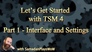 WoW TSM 4 Beginners Guide  Part 1  Interface and Settings [upl. by Arnst]