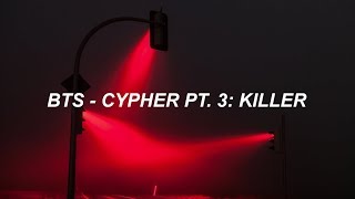 BTS 방탄소년단 Cypher Pt 3 Killer Easy Lyrics [upl. by Adnoraj295]