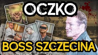 „OCZKO”  boss SZCZECINA  MAFIA z Wybrzeża  część 1 [upl. by Marella186]