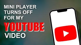 How to Fix YouTube MiniPlayer Turns Off for My YouTube Video  Miniplayer [upl. by Humble]