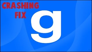 Garrys Mod  Crashing Fix [upl. by Ive904]