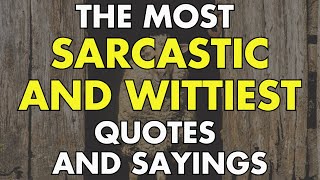 The Most Funny Sarcastic and Wittiest Quotes and Sayings About Different Aspects of Life [upl. by Winifred462]