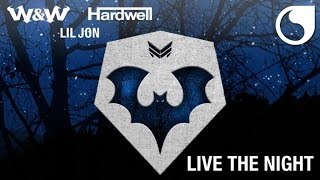 WampW amp Hardwell amp Lil Jon  Live The Night Official Audio [upl. by Nylyahs]