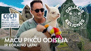 Orijaus kelionės 20 laida Maču Pikču Peru [upl. by Artkele]