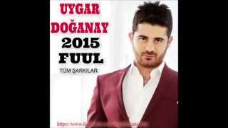 UYGAR DOĞANAY 2015 FULL [upl. by Atnovart]