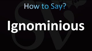 How to Pronounce Ignominious correctly [upl. by Reuben211]