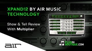 Xpand2 Multitimbral Workstation By Air Music Technology  Show amp Reveal [upl. by Demitria890]