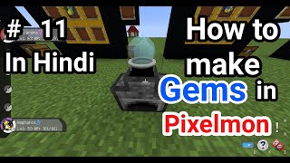 Minecraft Pixelmon Tutoriol  11 Everything you should know about Gems in Pixelmon In Hindi [upl. by Ehcor138]