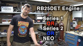 Differences between RB25DET Engines  Picking your JDM RB25  S1 vs S2 vs Neo [upl. by Ennairrac]