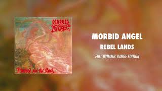 Morbid Angel  Rebel Lands Full Dynamic Range Edition Official Audio [upl. by Dougall950]