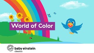 The World is full of Colors  What is your favorite color  Baby Einstein  Toddlers Learning Show [upl. by Eillah]