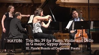 Haydn Trio No 39 quotGypsy Rondoquot Mvt III  ChamberFest Cleveland 2014 [upl. by Radloff]