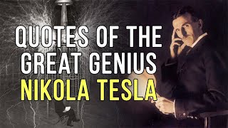 Nikola Tesla Quotes That Surprise With Their Genius [upl. by Nitsraek]