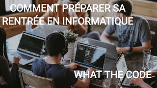 Comment préparer sa rentrée en informatique [upl. by Gianina]