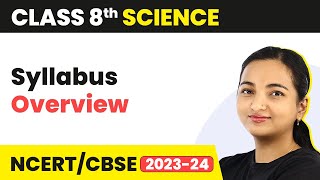 Class 8 Science Syllabus CBSE Overview  Class 8 Science [upl. by Ttehr895]