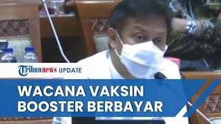 Program Vaksin Booster Berbayar Direncanakan Dimulai Awal 2022 Menkes Harga Sekitar Rp100 Ribu [upl. by Stephani]