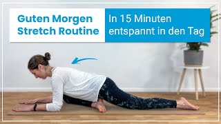 15 Minuten dehnen am Morgen ➡️ Starte entspannt amp energievoll in Deinen Tag [upl. by Enrahs]