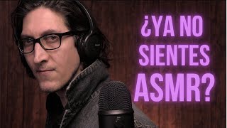 ASMR ⎜ ¿YA NO SIENTES ASMR [upl. by Enra]