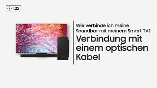 How To Wie verbinde ich meine Soundbar mit meinem Smart TV via Optischem Kabel  Samsung [upl. by Iva]