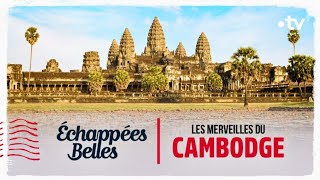 Les merveilles du Cambodge  Echappées belles [upl. by Platus]