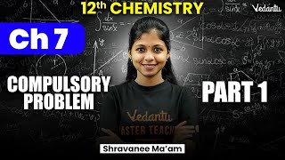 12th Chemistry  Chapter 7 All Example Compulsory Important Problems  Public exam 2025  Shravanee [upl. by Curhan935]