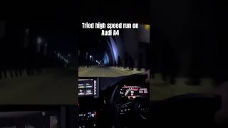 High Speed run test on AUDI A4 audisport germancars highspeed 0to100 shortsfeed acceleration [upl. by Kat]