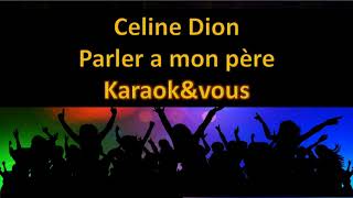 Karaoké Céline Dion  Parler a mon père [upl. by Enneicul]