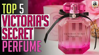 Best Victorias Secret Perfumes 2022  Top 5 Best Reviewed [upl. by Anahsor]