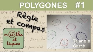 Polygones réguliers à la règle et au compas 1 sur 4 [upl. by Mayce962]