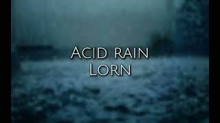 Acid rain  1 hour  slowed  reverb [upl. by Rangel]