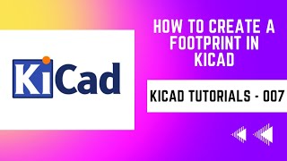 How to create a footprint in Kicad  Kicad tutorials part  007 [upl. by Angelina]