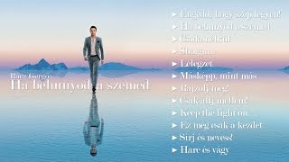 Rácz Gergő  Ha behunyod a szemed Teljes album [upl. by Eiramana437]