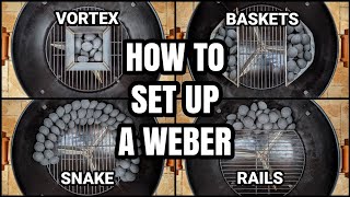 How to Set Up a Weber Kettle for Different Cooking Methods [upl. by Ifok]