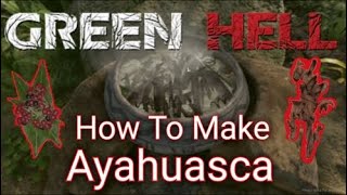 Ayahuasca Ritual Ingredients Locations  Green Hell [upl. by Ada619]