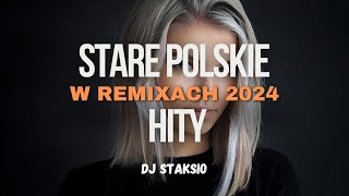 🔥STARE POLSKIE HITY W REMIXACH🔥❌ NIEZAPOMNIANE POLSKIE HITY W ODŚWIEŻENIU❌BEST OF OLD POLAND HITS❌ [upl. by Beauvais]