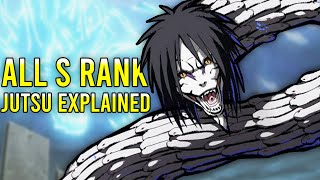 ALL S Ranked Jutsu EXPLAINED [upl. by Arbua]