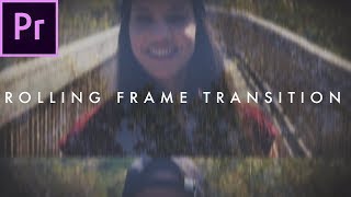 Rolling Frame Transition Film Strip Effect  Premiere Pro Tutorial [upl. by Ecitnirp705]